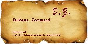 Dukesz Zotmund névjegykártya